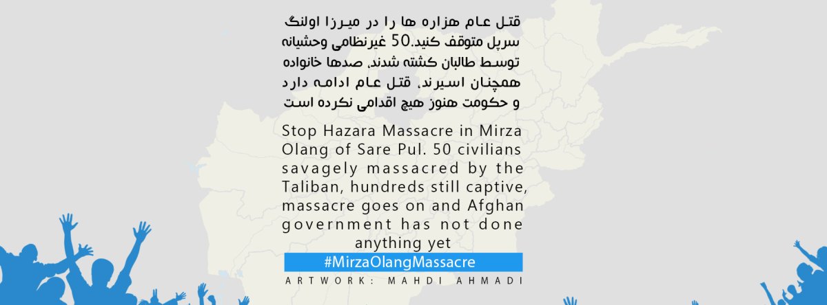 Ongoing Hazara Genocide: Pashtun Taliban Terrorists killed over 52 in Sar-e Pol